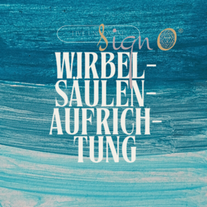 SignO® energetische Wirbelsäulen-Aufrichtung